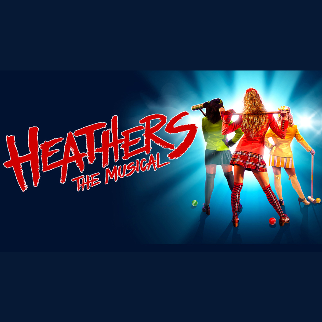 Heathers The Musical, Alhambra Theatre